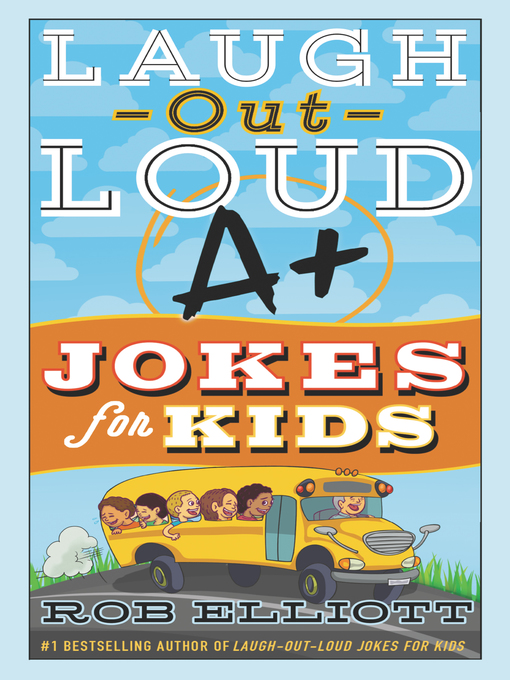 Title details for Laugh-Out-Loud A+ Jokes for Kids by Rob Elliott - Wait list